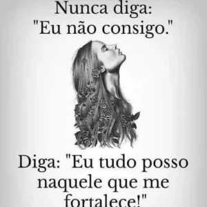 nunca diga eu não consigo