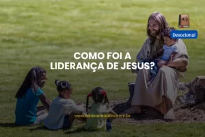a lideranca de jesus foi baseada no exemplo